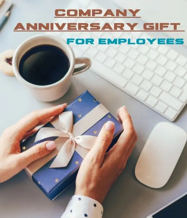 Company Anniversary Gift Ideas