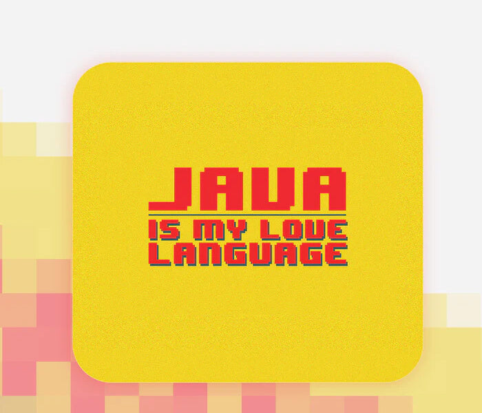 Personalised MousePad for Engineers - JAVA is my love language - 2