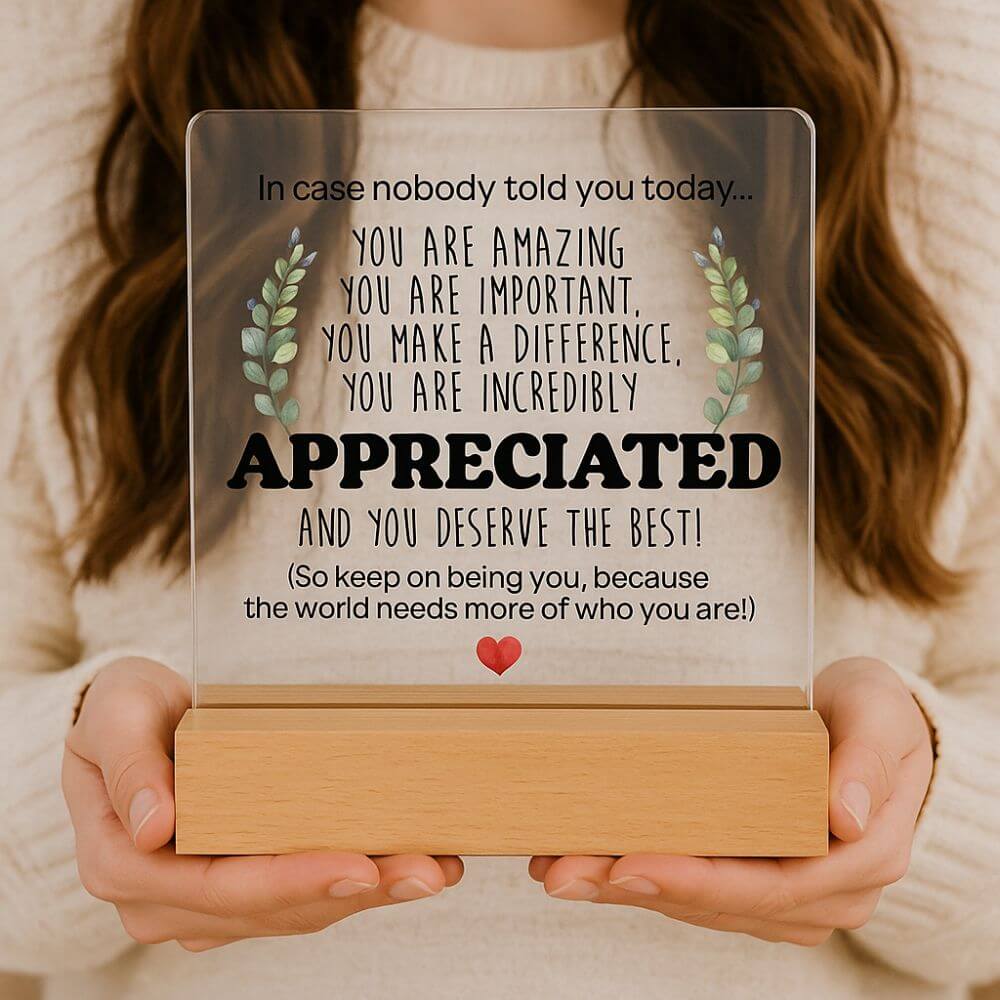 You Are Appreciated Acrylic Table Plaque