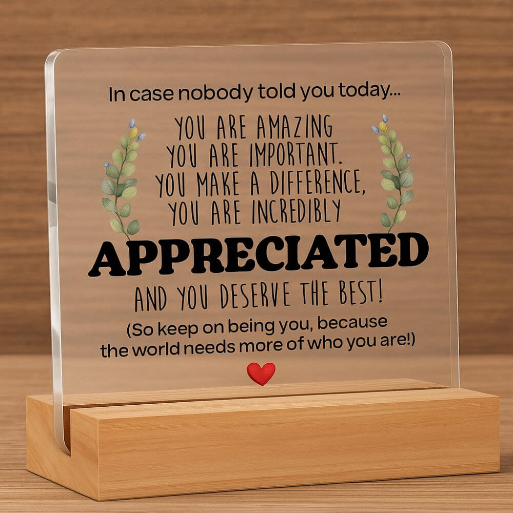 You Are Appreciated Acrylic Table Plaque